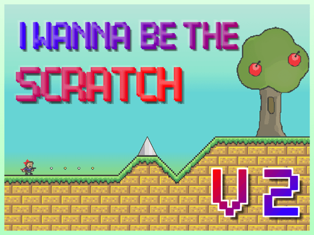 I Wanna Be the Scratch 2 alpha 0.3.2